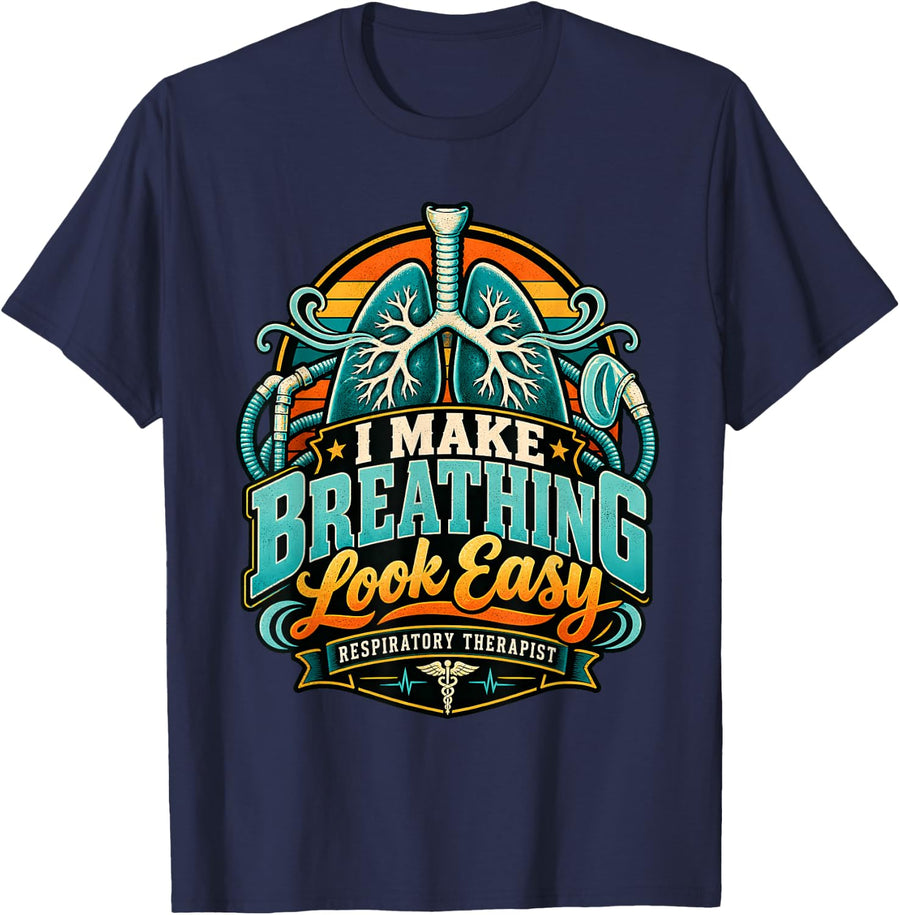 Respiratory Therapist Care Make Breathing Look Easy Retro T-Shirt - Navy Blue