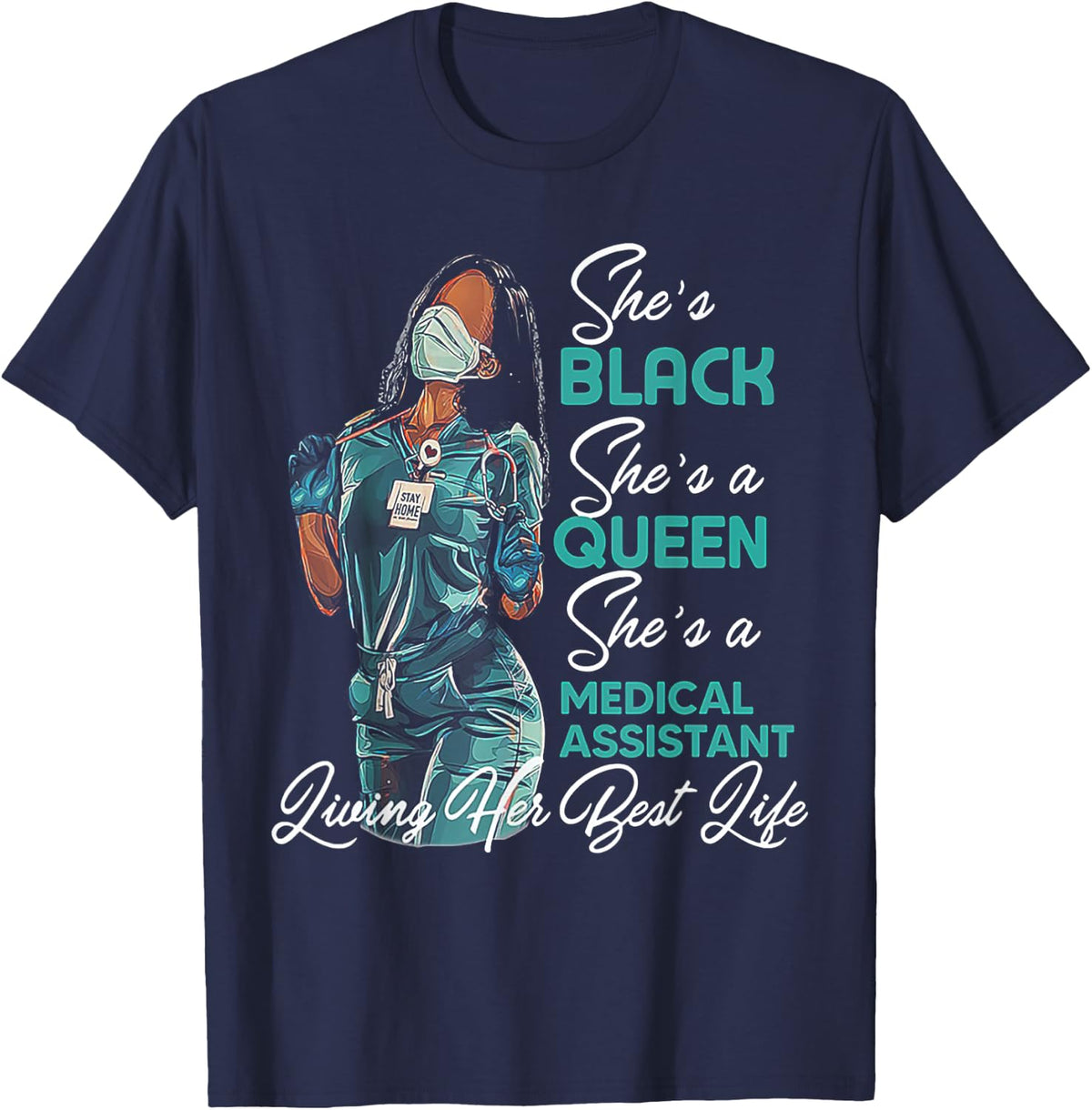 She's Black She's a Queen She's Medical Assistant MA T-Shirt - Navy Blue