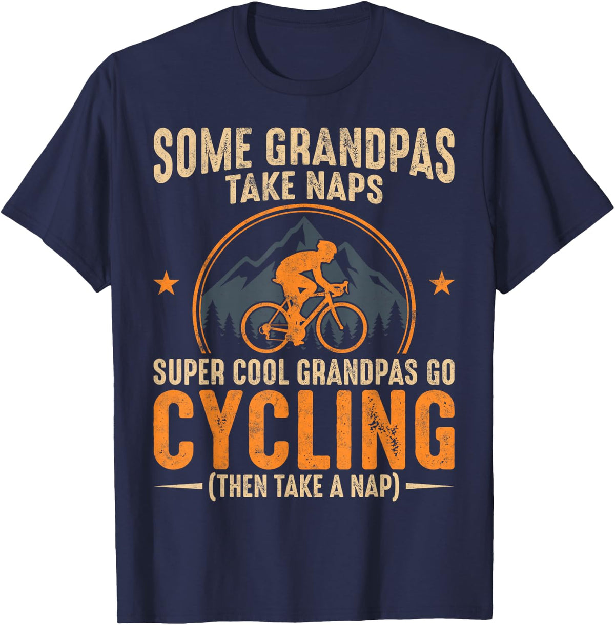 Some Grandpas Take Naps Cool Grandpas Go Cycling Biking Tee T-Shirt - Navy Blue