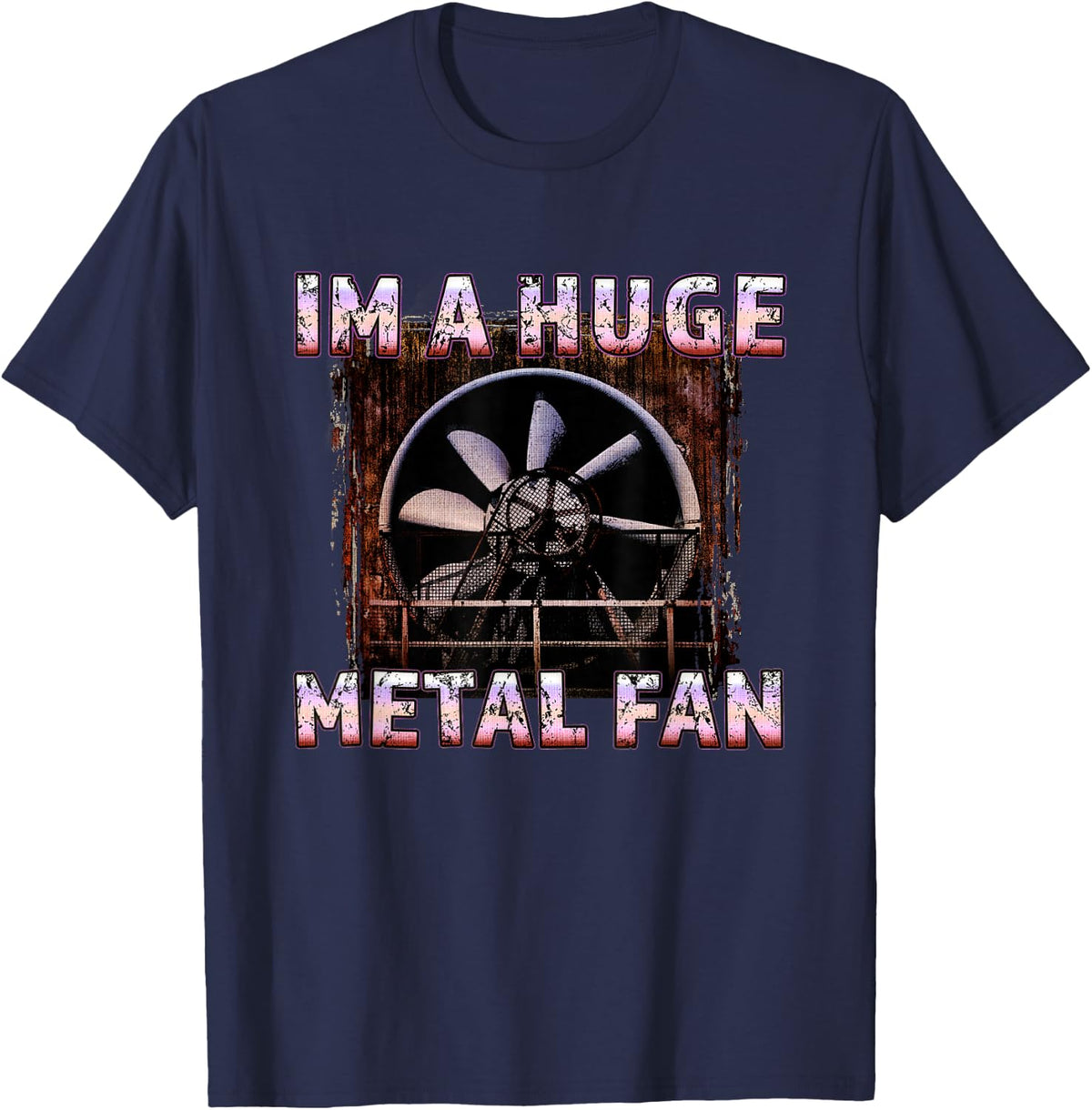 Rock Music Lover: Funny Im A Huge Heavy Metal Fan Joke / Pun T-Shirt - Navy Blue