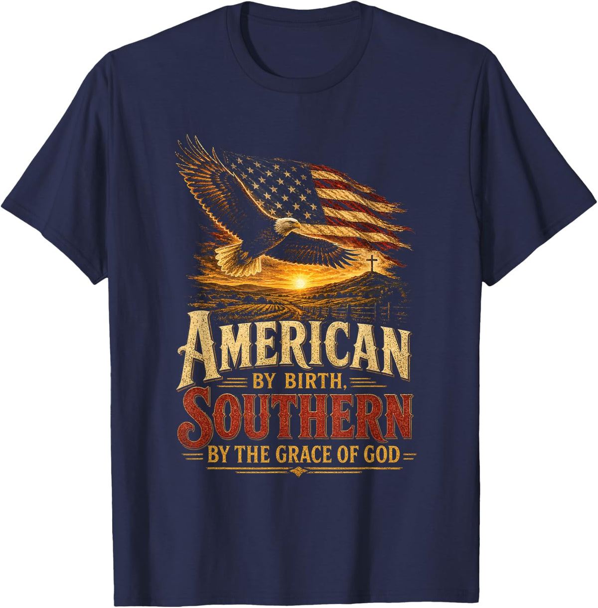 Patriotic Christian Bald Eagle American by Birth Southern T-Shirt - Navy Blue