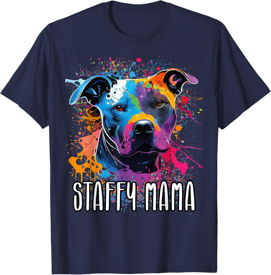 Colorful Splash Art Staffordshire Bull Terrier Staffy Mama Dog Mom Shirt Tees and T-Shirts - Navy Blue