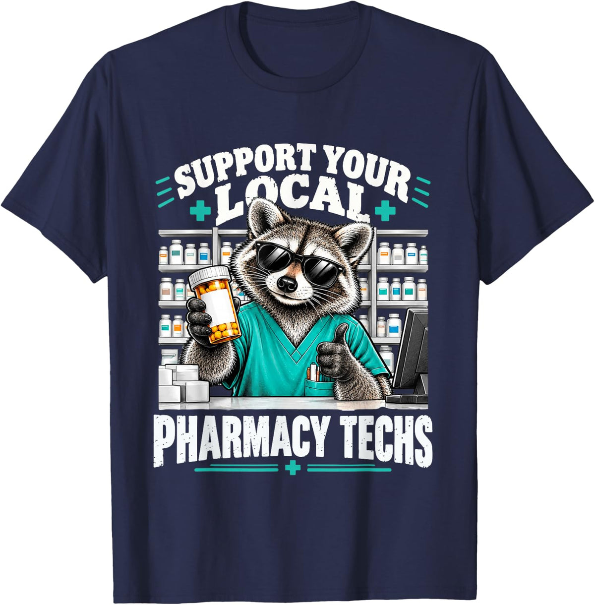 Funny Raccoon Support Your Local Pharmacy Techs T-Shirt - Navy Blue
