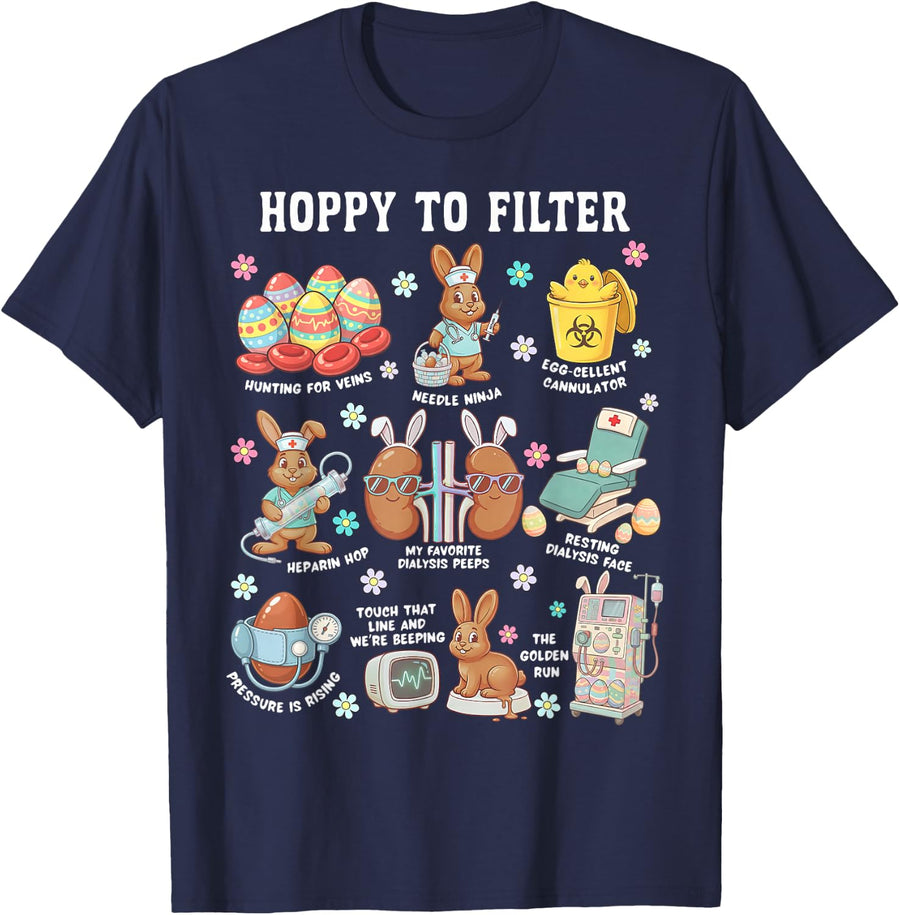 Hoppy to Filter Dialysis Nurse Easter Day Nephrology CCHT T-Shirt - Navy Blue