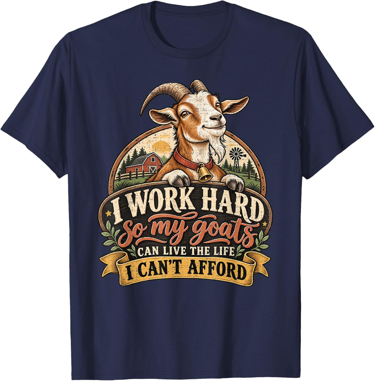 I Work Hard So My Goats Can Live The Life Red Barn Windmill T-Shirt - Navy Blue