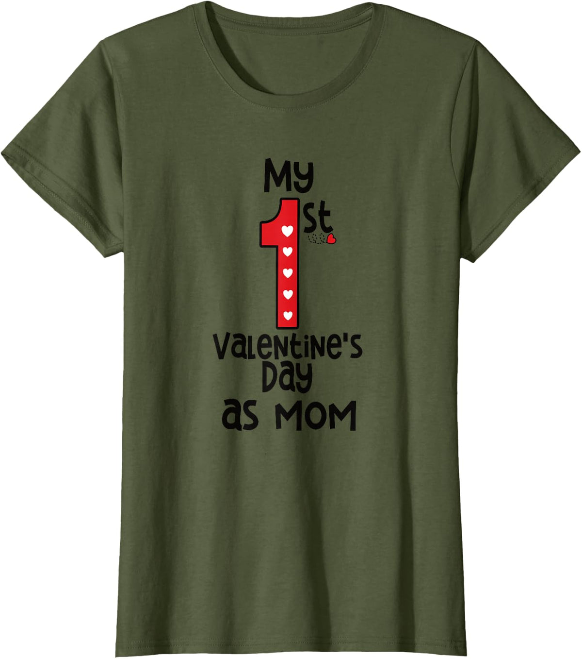 My First Valentines Day as Mom T-Shirt - Olive Green