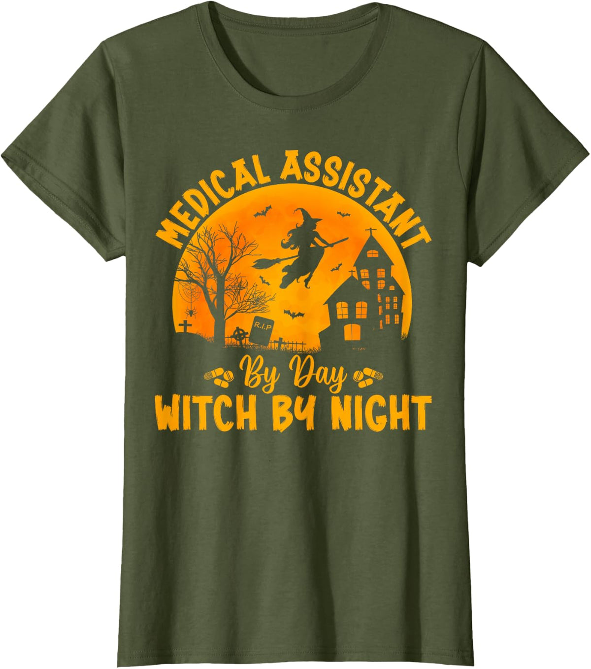 Medical Assistant by Day Witch by Night - Halloween Scary T-Shirt - Olive Green