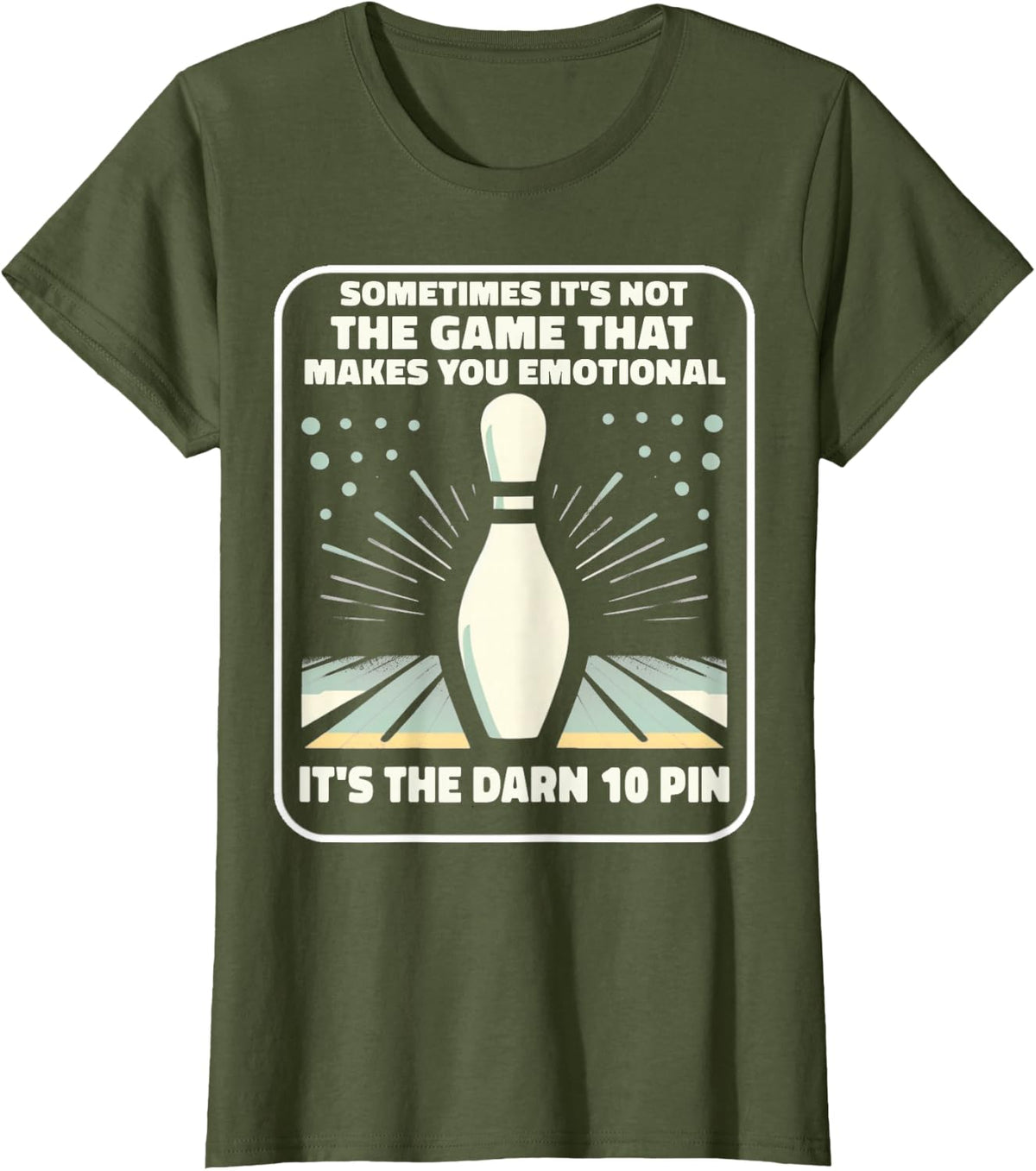 Retro Ten Pin Makes You Emotional Womens Mens Funny Bowling T-Shirt - Olive Green
