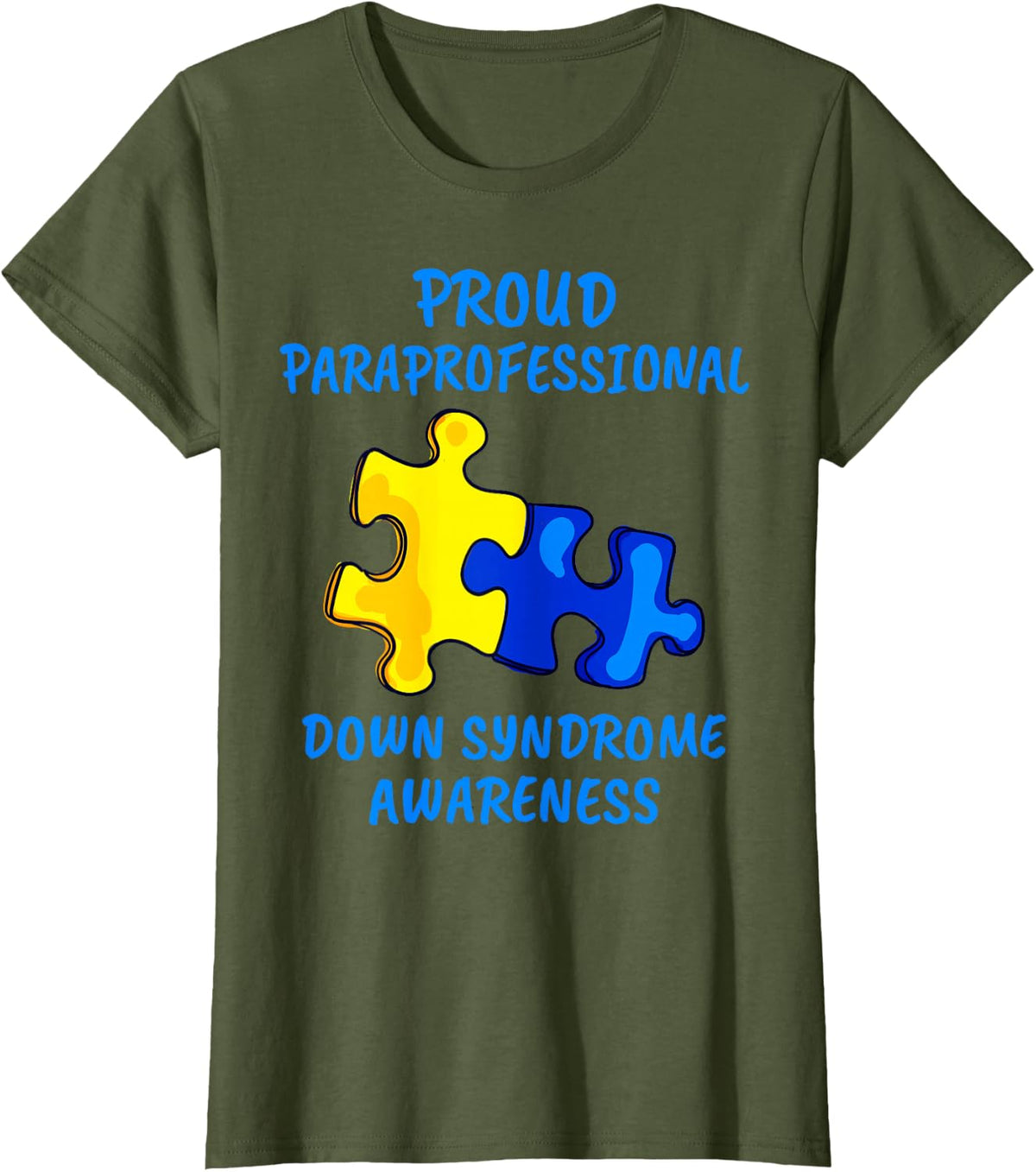 Down Syndrome Awareness Proud Paraprofessional Down Syndrome T-Shirt - Olive Green