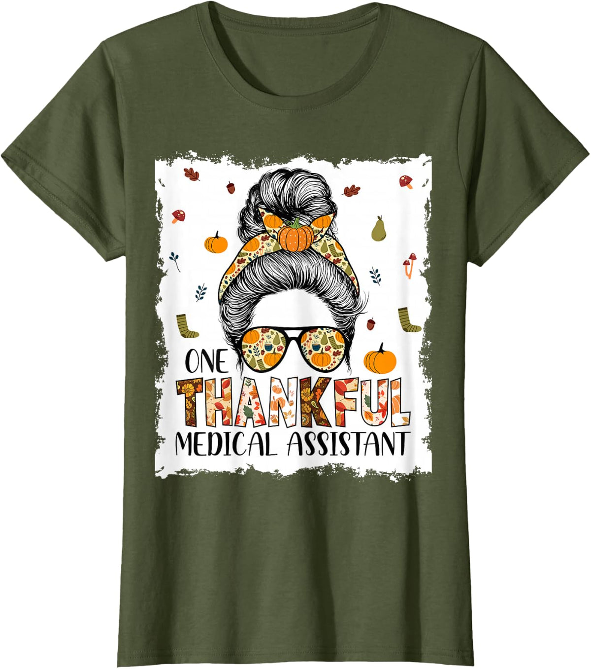 One Thankful Medical Assistant - Messy Bun Registered Nurse T-Shirt - Olive Green