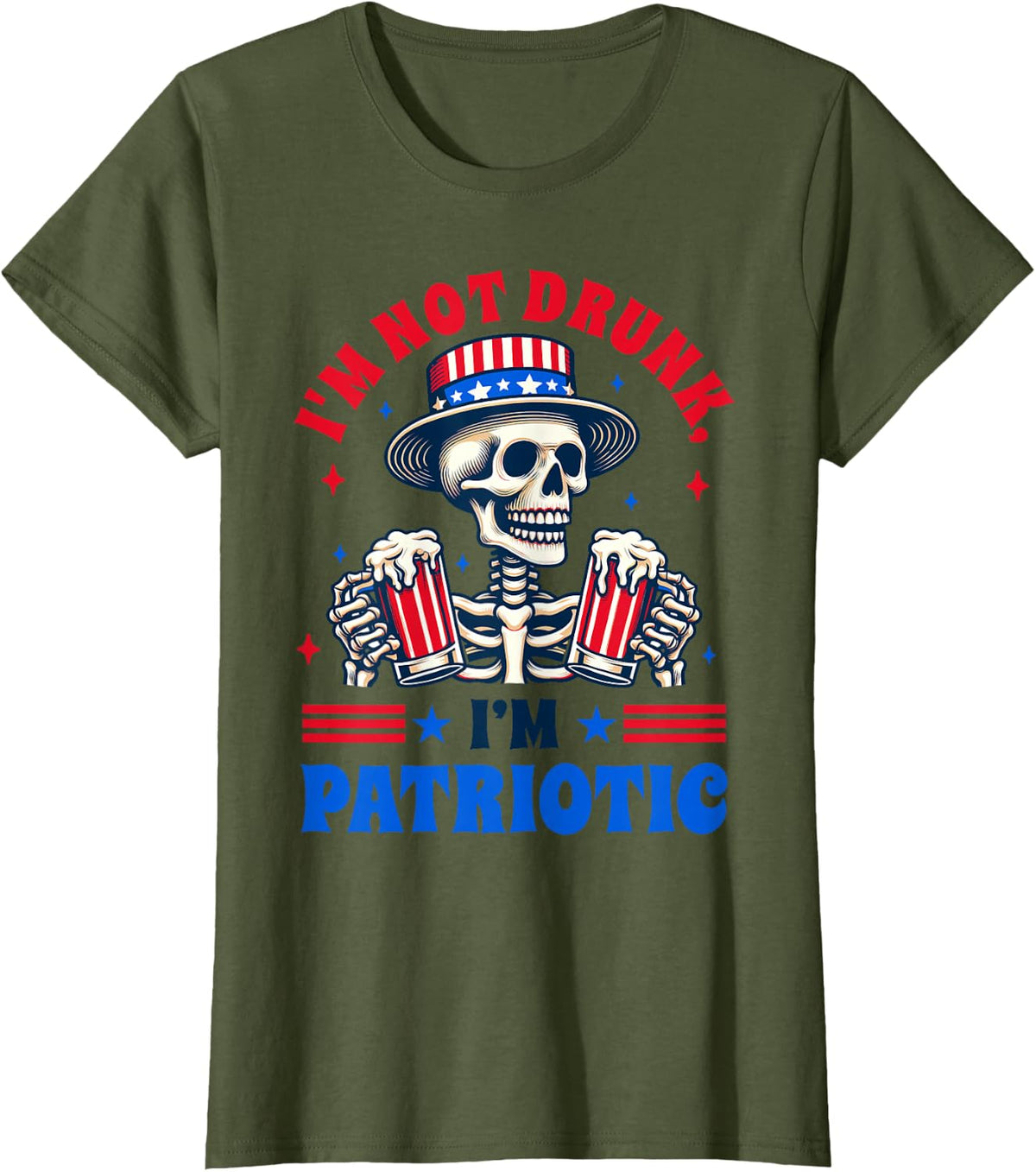 4th Of July American Drinking I'm Not Drunk I'm Patriotic T-Shirt - Olive Green