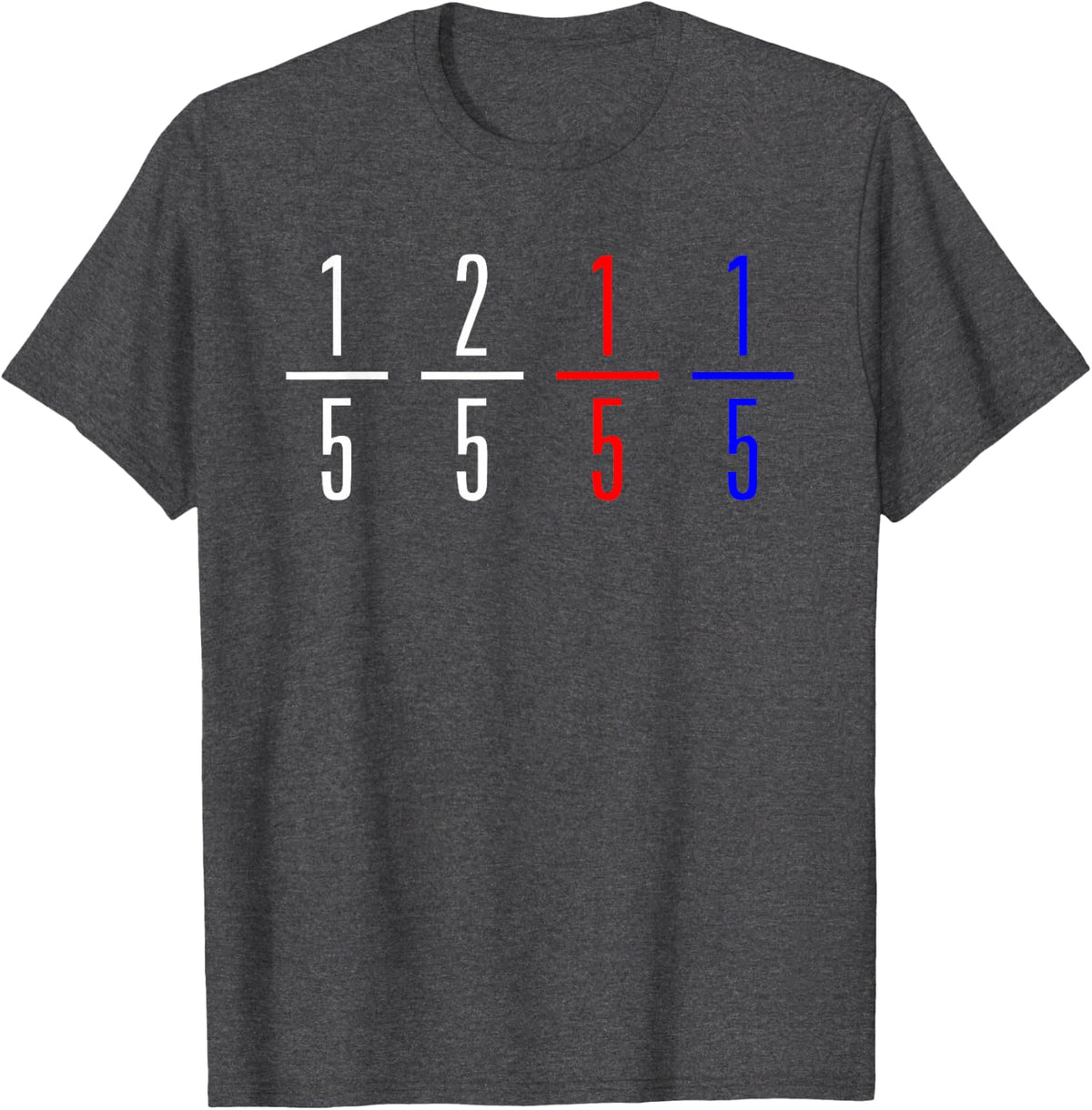 One Fifth Two Fifth Red Fifth Blue Fifth Funny Fraction Math T-Shirt - Dark Heather Grey