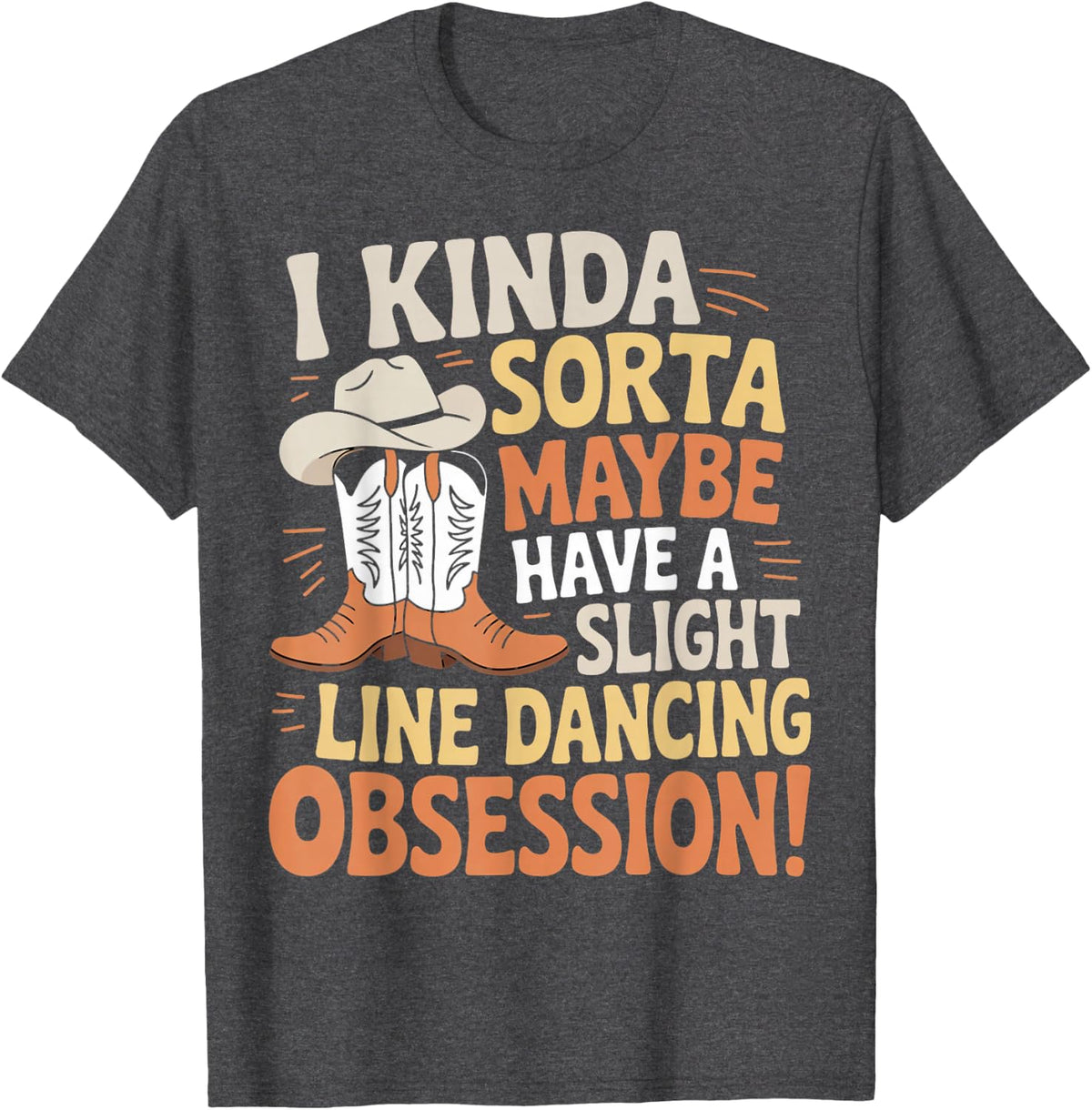 Have Slight Line Dancing Line Dance Line Dancer T-Shirt - Dark Heather Grey