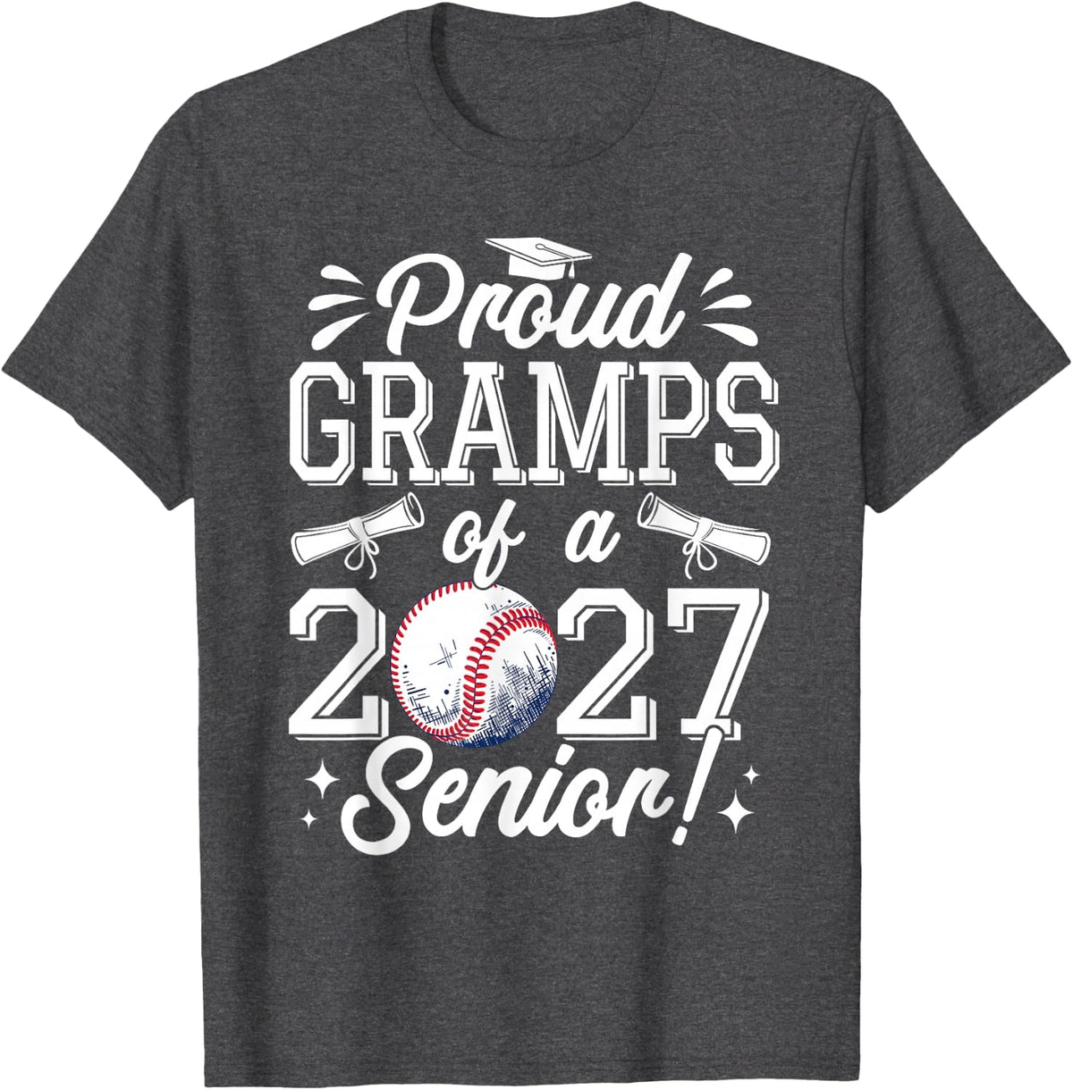 Proud Gramps of A 2027 Baseball Senior Graduation T-Shirt - Dark Heather Grey