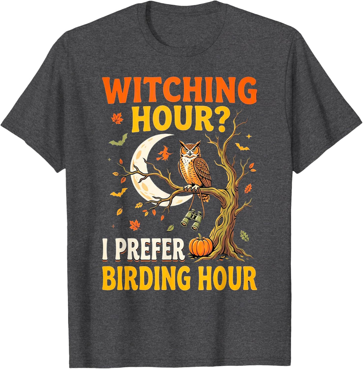 Birding Halloween Owl Bird Watching Witch Hour Funny T-Shirt - Dark Heather Grey