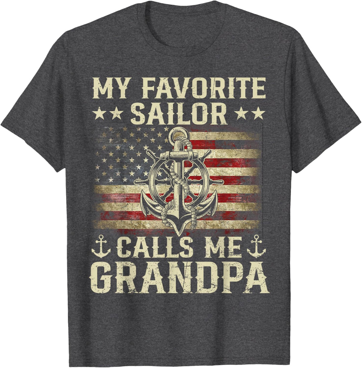 My Favorite Sailor Calls Me Grandpa Flag US Family Matching T-Shirt - Dark Heather Grey
