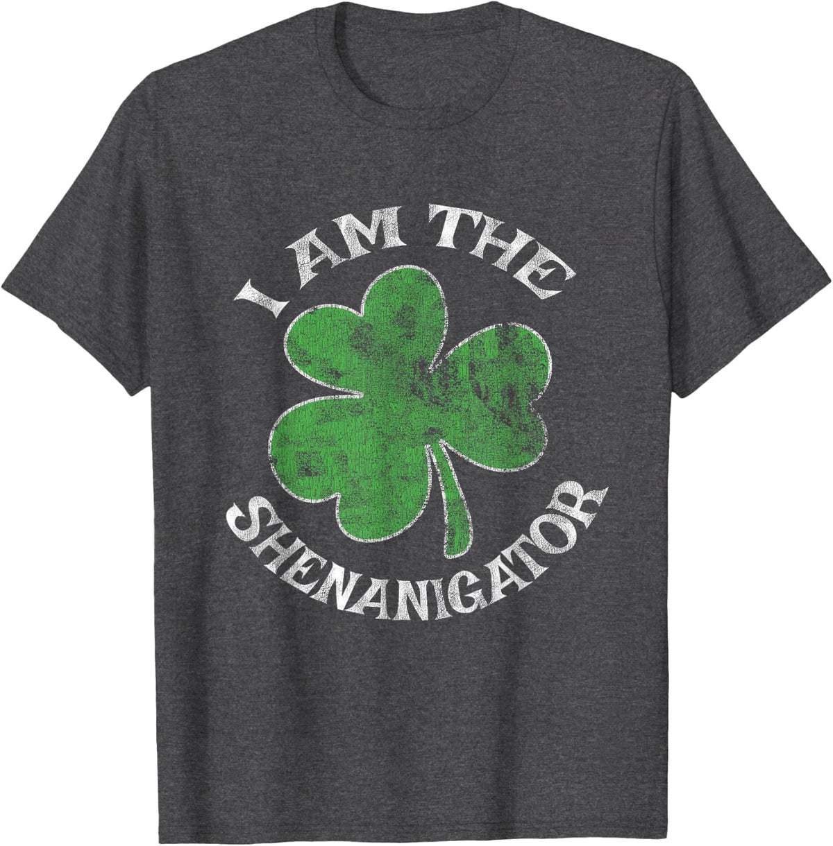 I Am The Shenanigator St. Patrick's Day Parade Party T-Shirt - Dark Heather Grey