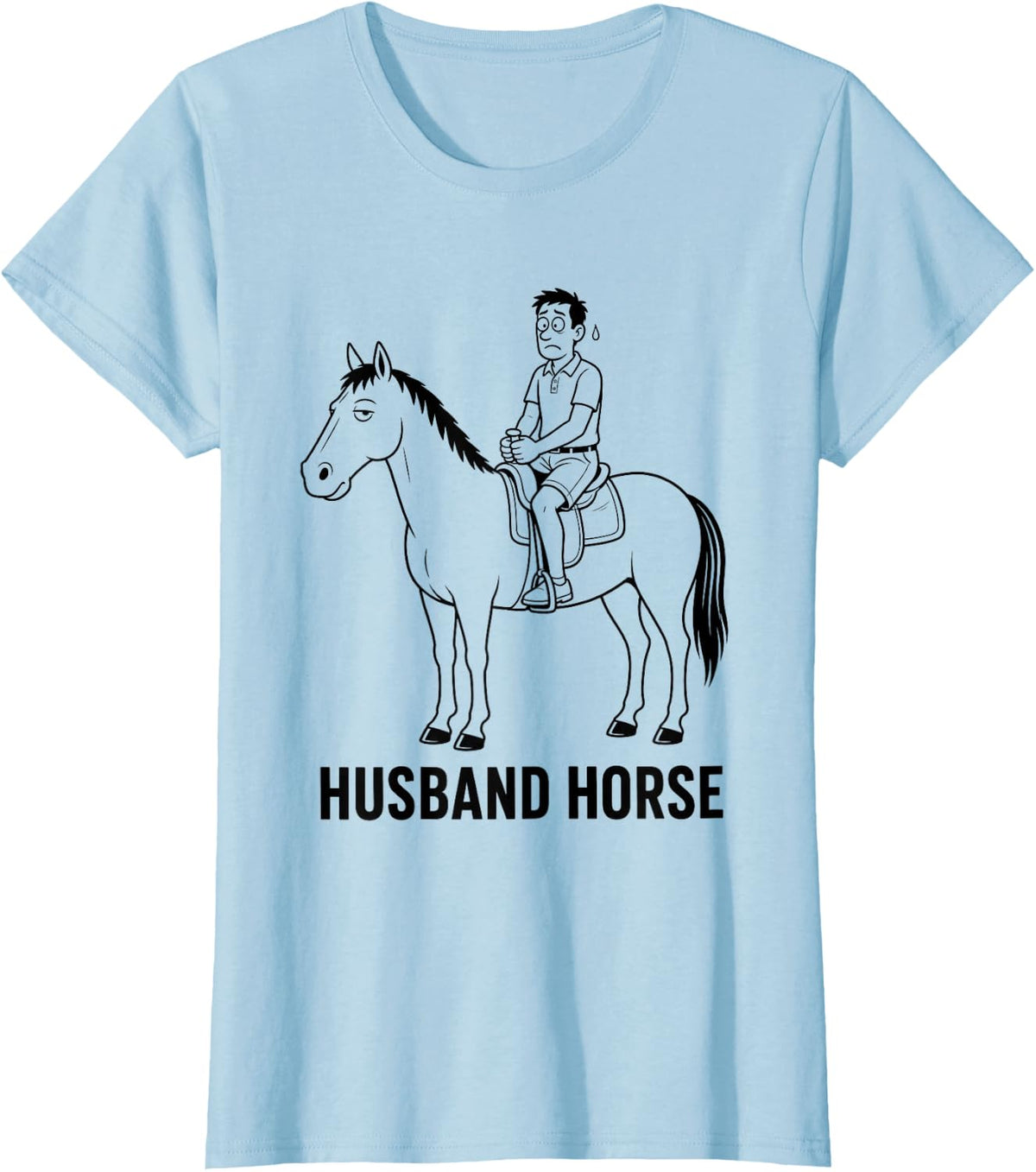 Husband Horse Funny Horse Lover Horseback Riding T-Shirt - Baby Blue