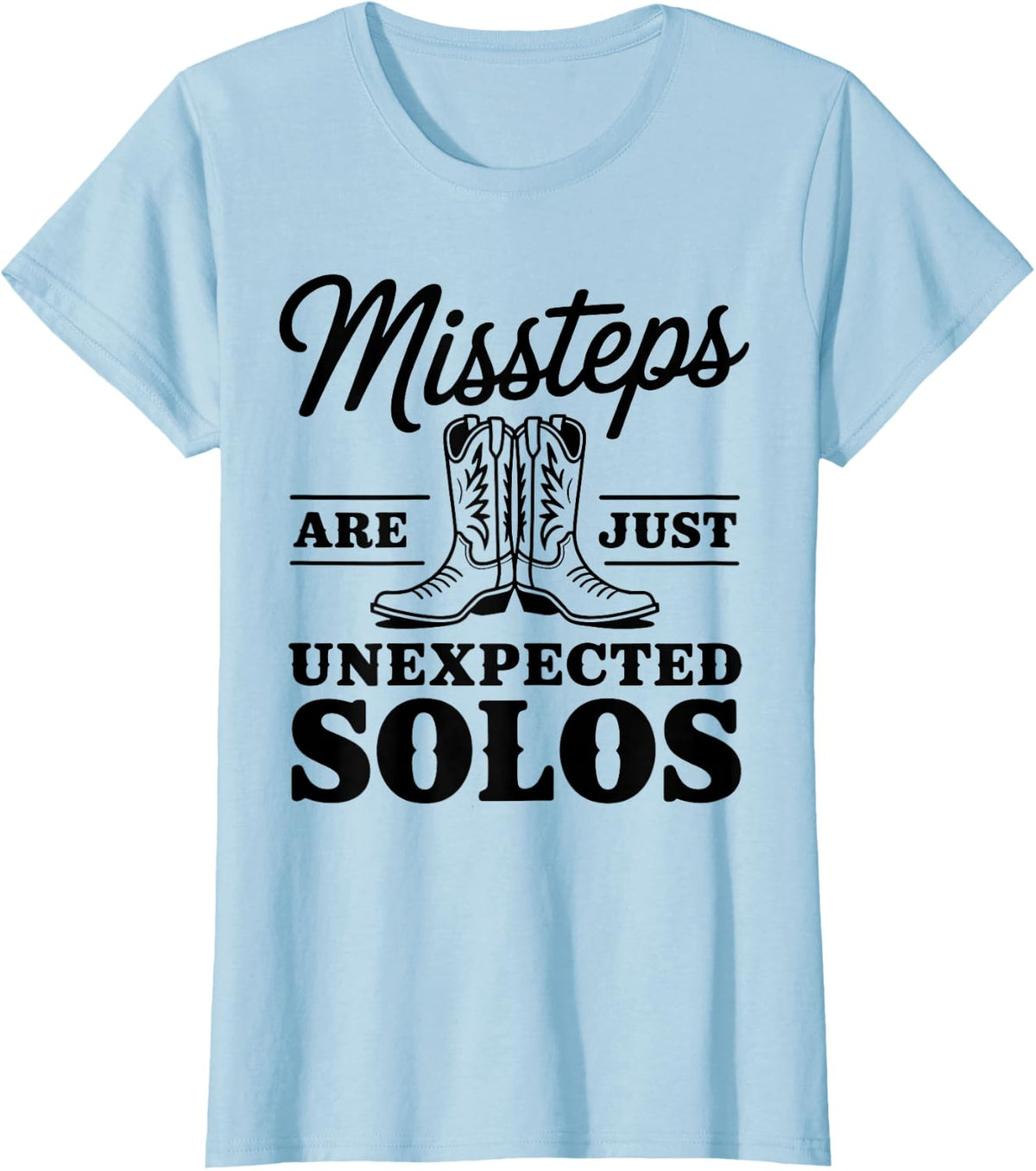 Missteps are Just Unexpected Solos Funny Line Dancing T-Shirt - Baby Blue