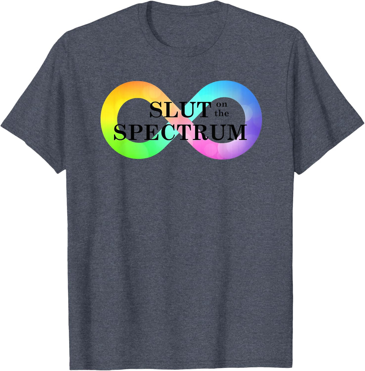 Slut On The Spectrum Infinity Graphic T-Shirt - Heather Blue