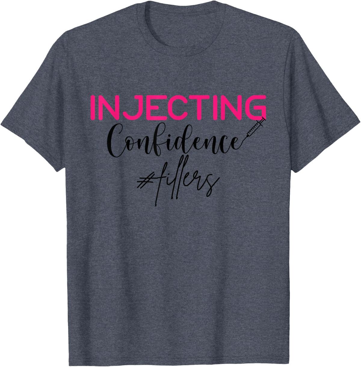 Injecting Confidence Lip Filler Injections Nurse Injector T-Shirt - Heather Blue