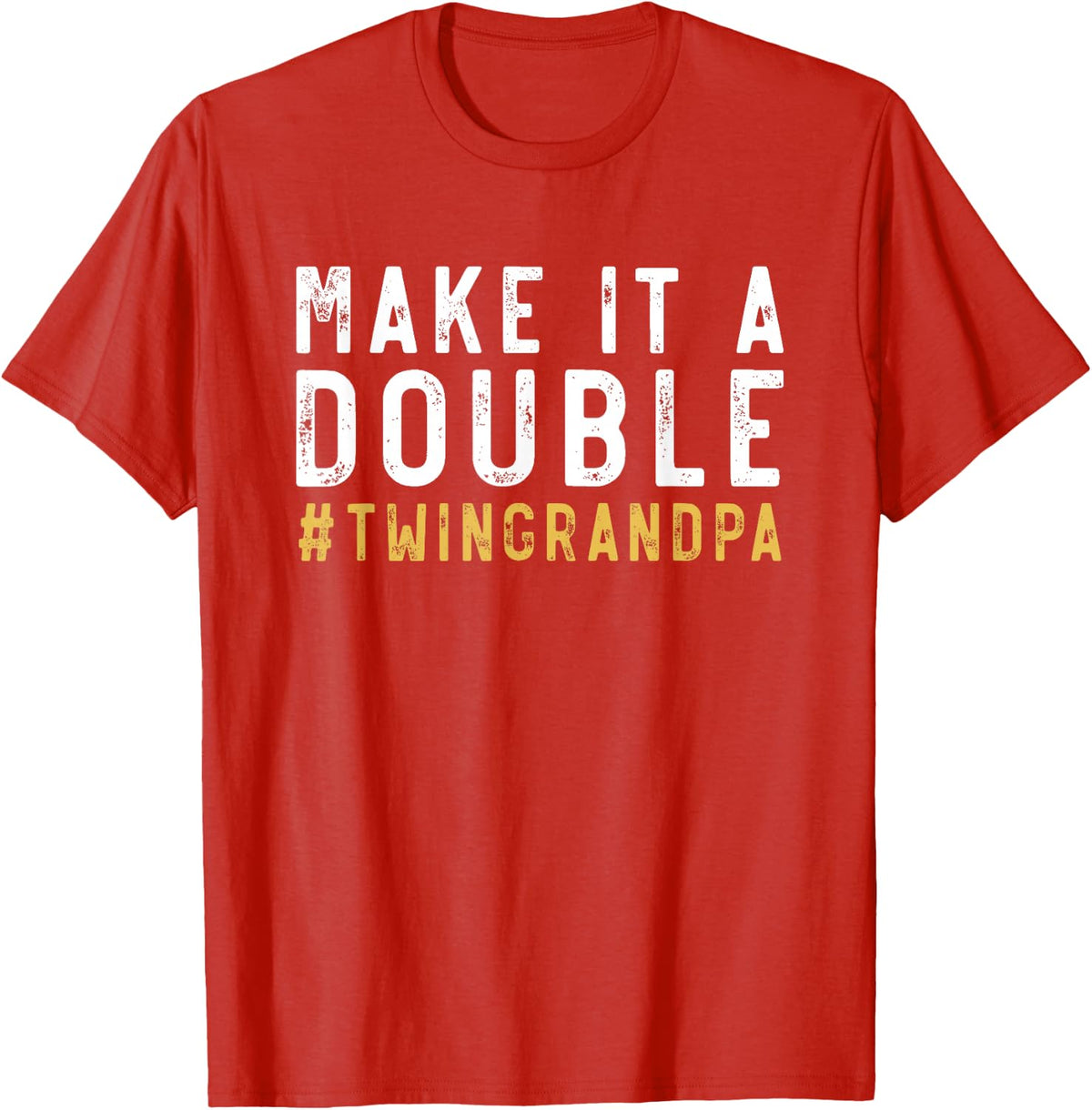 Make It A Double Twin Grandpa of Twins Grandfather Twin T-Shirt - Red