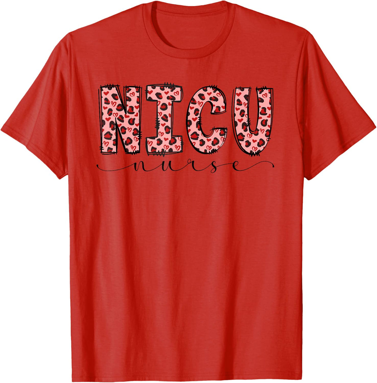 NICU Nurse Leopard Neonatal Intensive Care Unit Nursing T-Shirt - Red