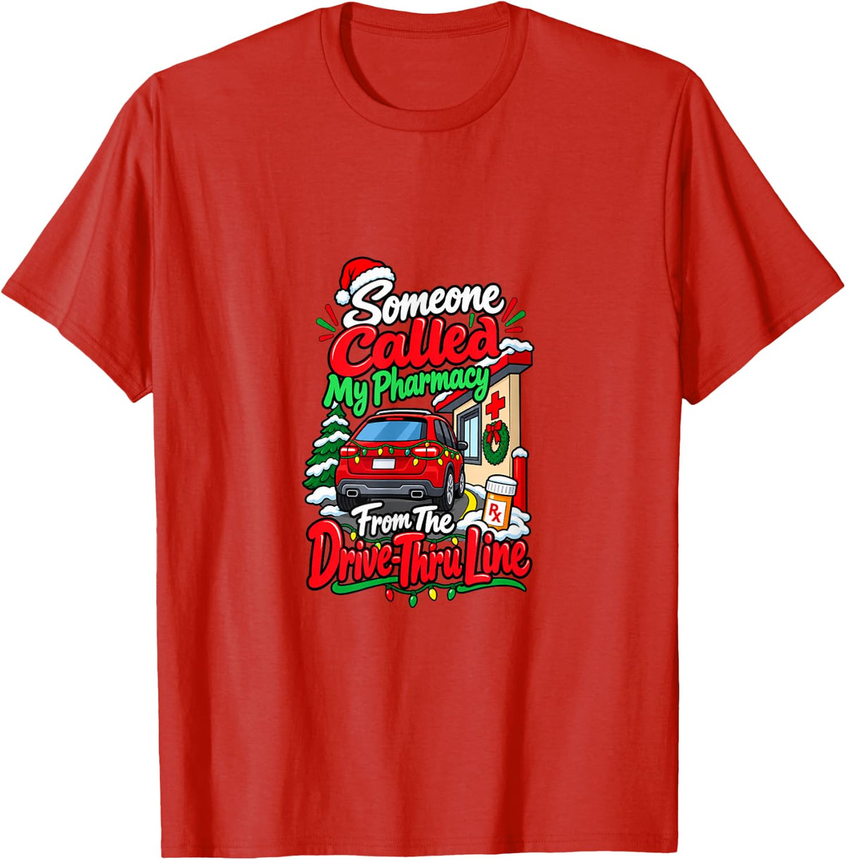 Pharmacist Drive Thru Christmas Pharmacy Tech Mom T-Shirt - Red