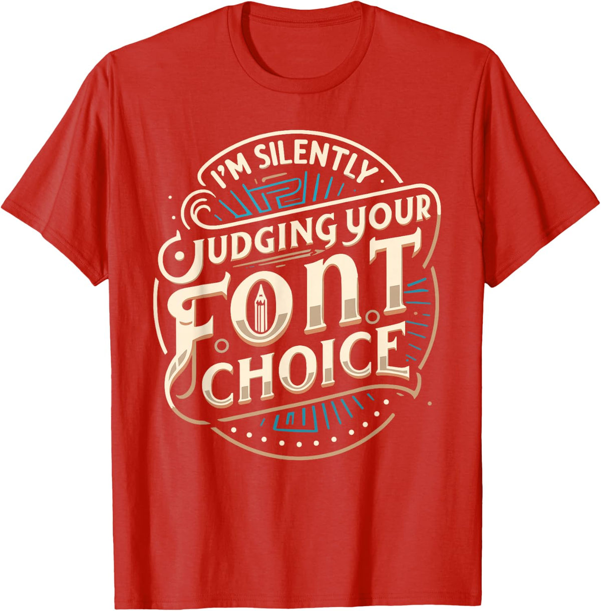 Im Silently Judging Your Font Choice Shirt Graphic Designer T-Shirt - Red