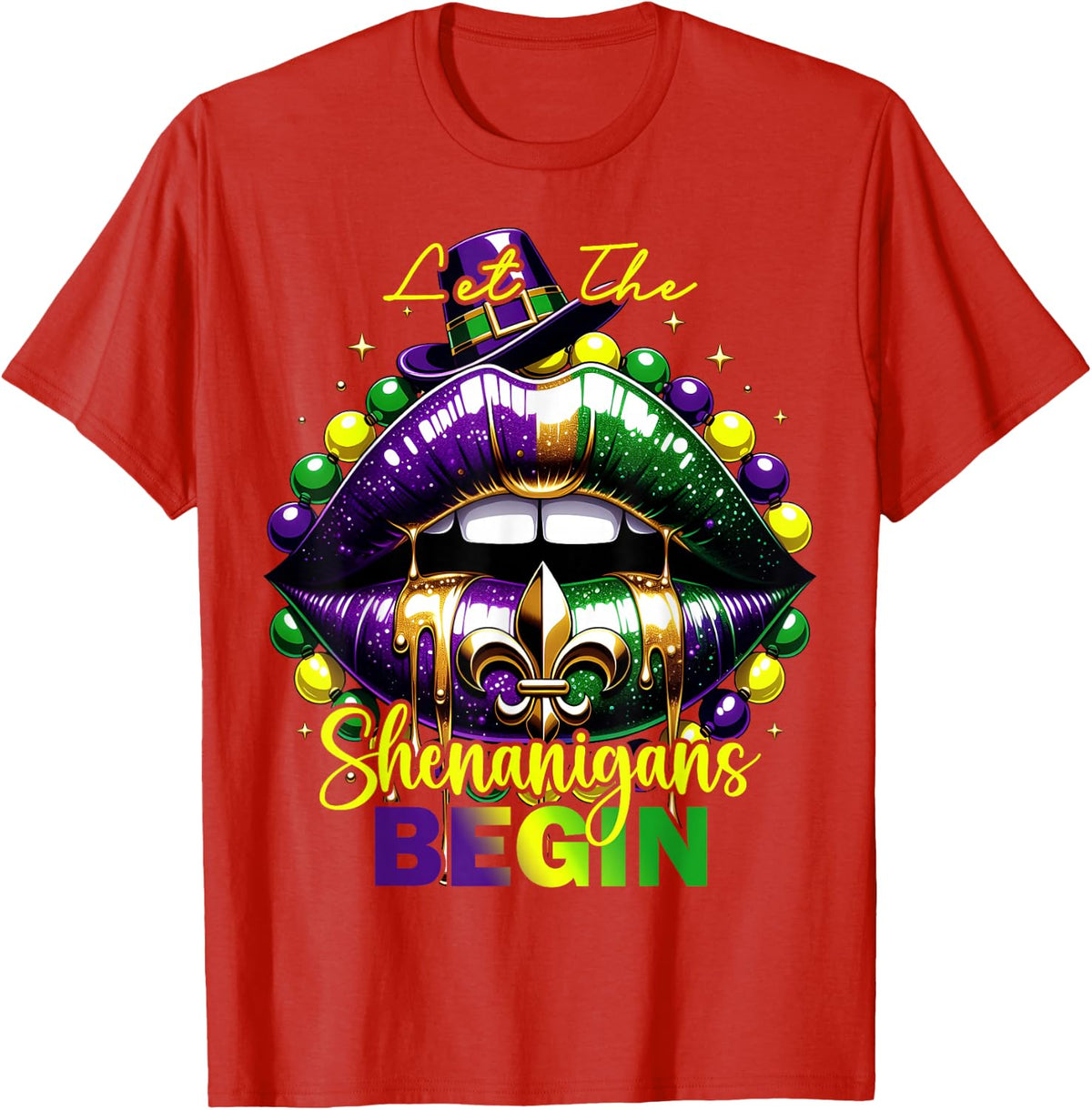 Mardi Gras Let The Shenanigans Begin Lips New Orleans T-Shirt - Red