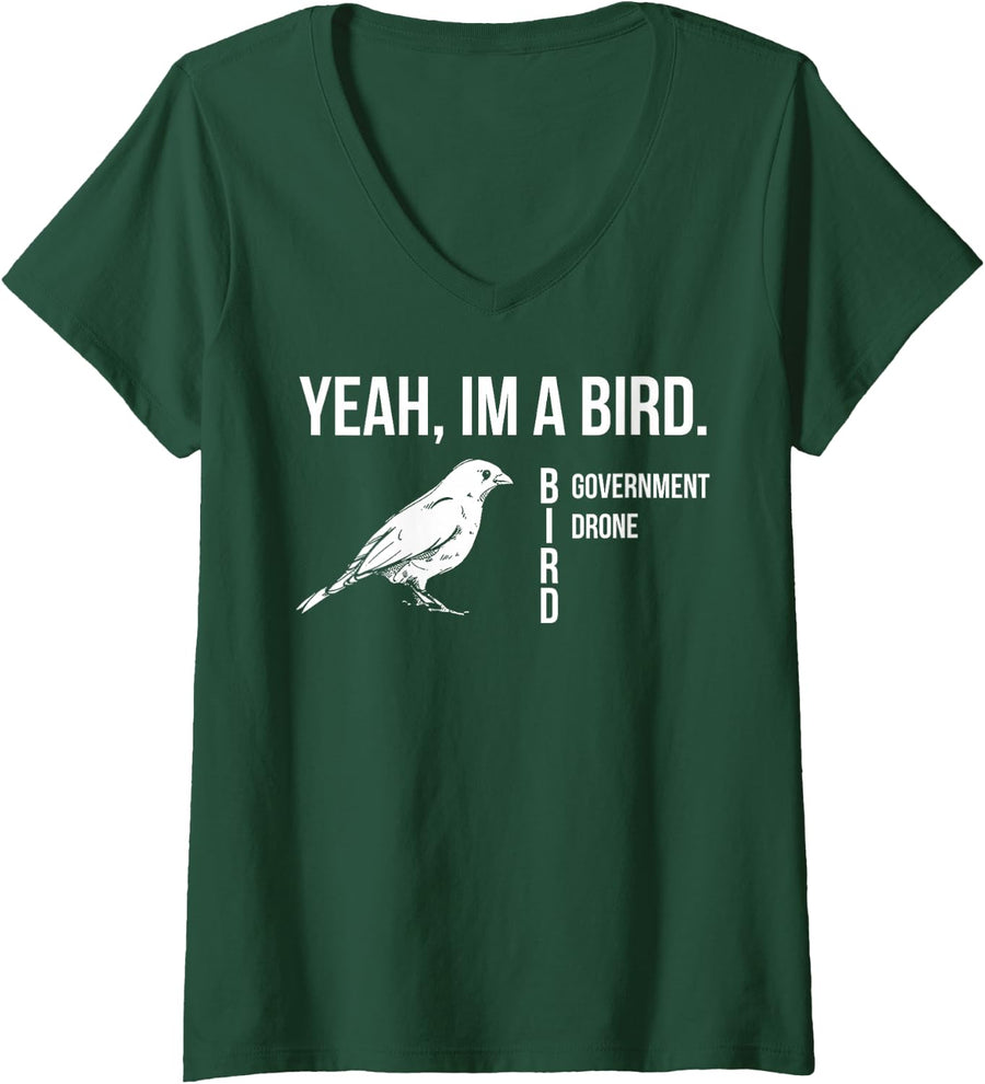 Women's Yeah I'm A Bird Government Drone V-Neck T-Shirt - Dark Green