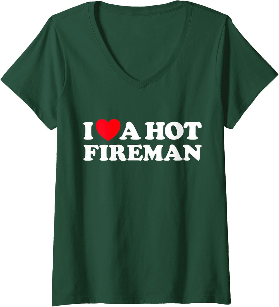 Women's I Love A Hot Fireman Funny Firefighter Sexy Fire Man Fan V-Neck T-Shirt - Dark Green