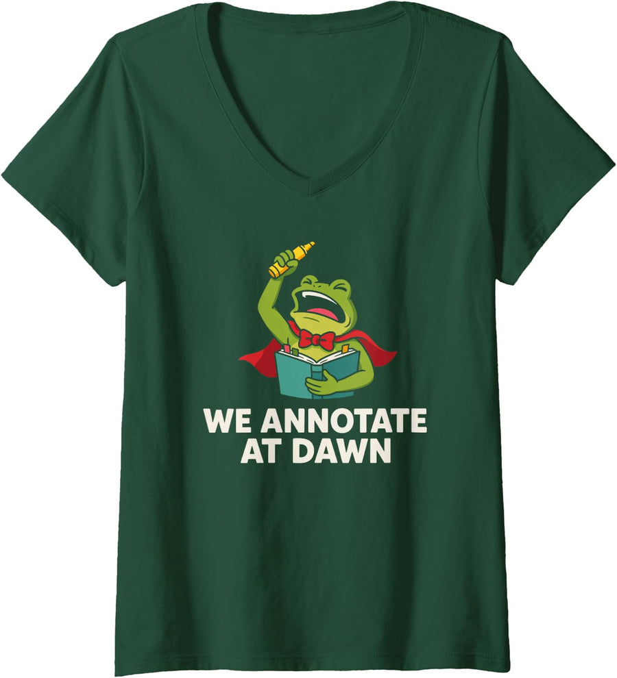 Women's Funny Book Lover Frog We Annotate At Dawn Reading Humor V-Neck T-Shirt - Dark Green