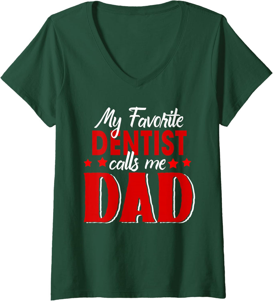 Women's My Favorite Dentist Call Me Dad Happy Father's Day V-Neck T-Shirt - Dark Green