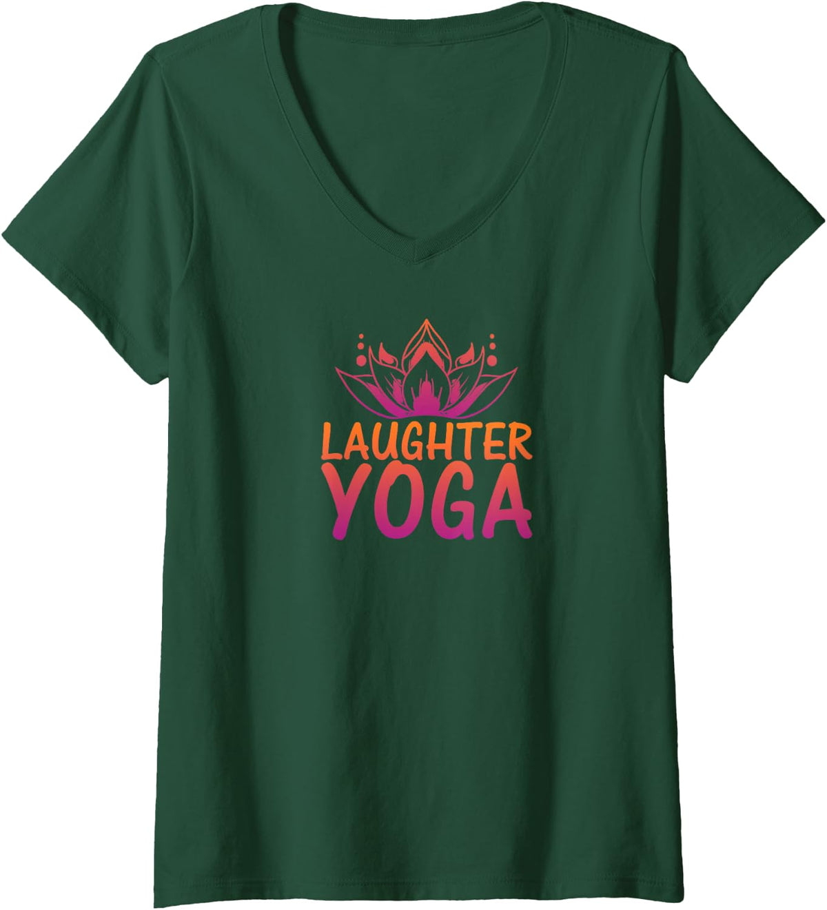 Women's LaughYoga Shirt | Because Laughing Makes You Beautiful | Laughing is Healthy V-Neck T-Shirt - Dark Green