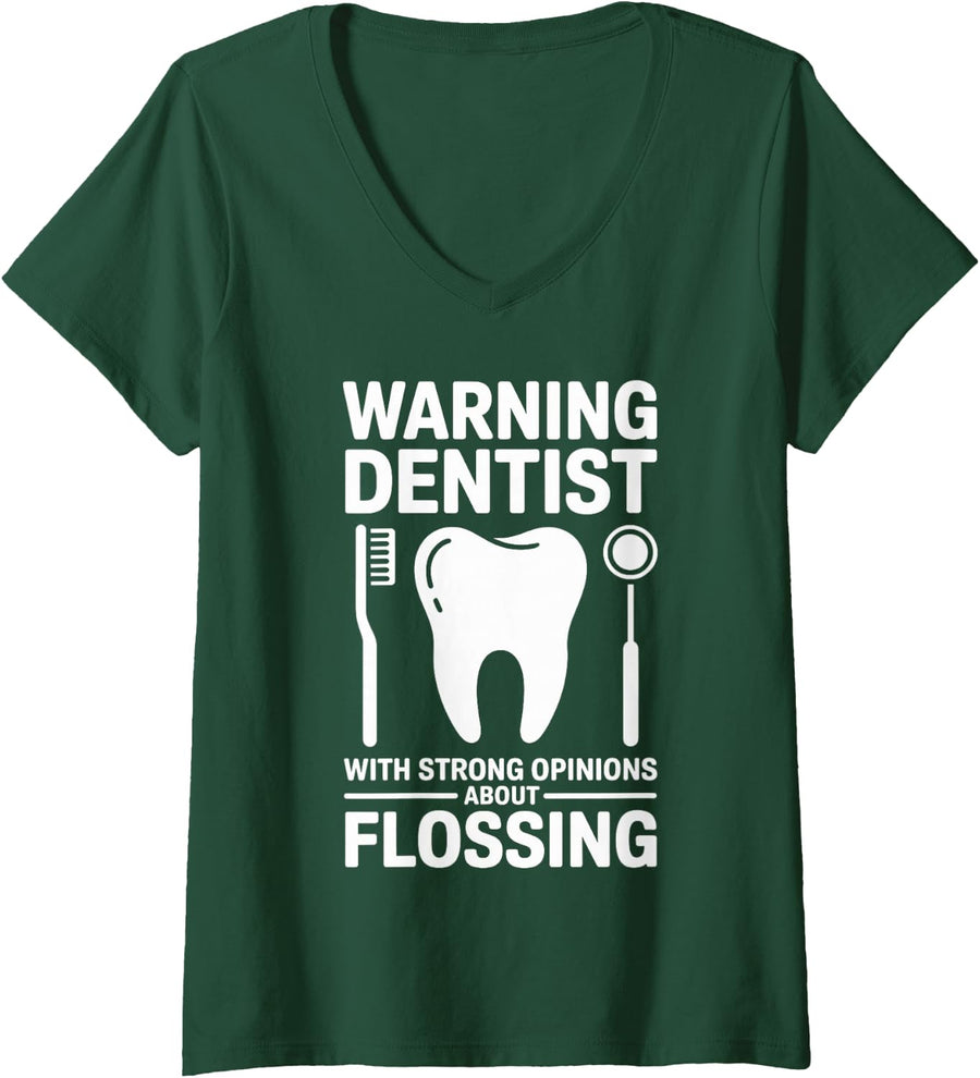 Women's Warning Dentist with Strong Opinions Dentistry V-Neck T-Shirt - Dark Green