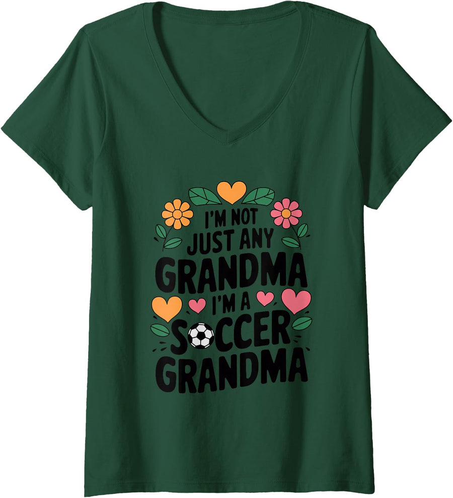 Womens I'm Not Just Any Grandma I'm A Soccer Grandma, Grandmother V-Neck T-Shirt - Dark Green