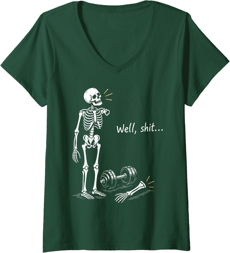 Women's Well Shit Skeleton Weightlifting Workout Gym Humor Halloween V-Neck T-Shirt - Dark Green