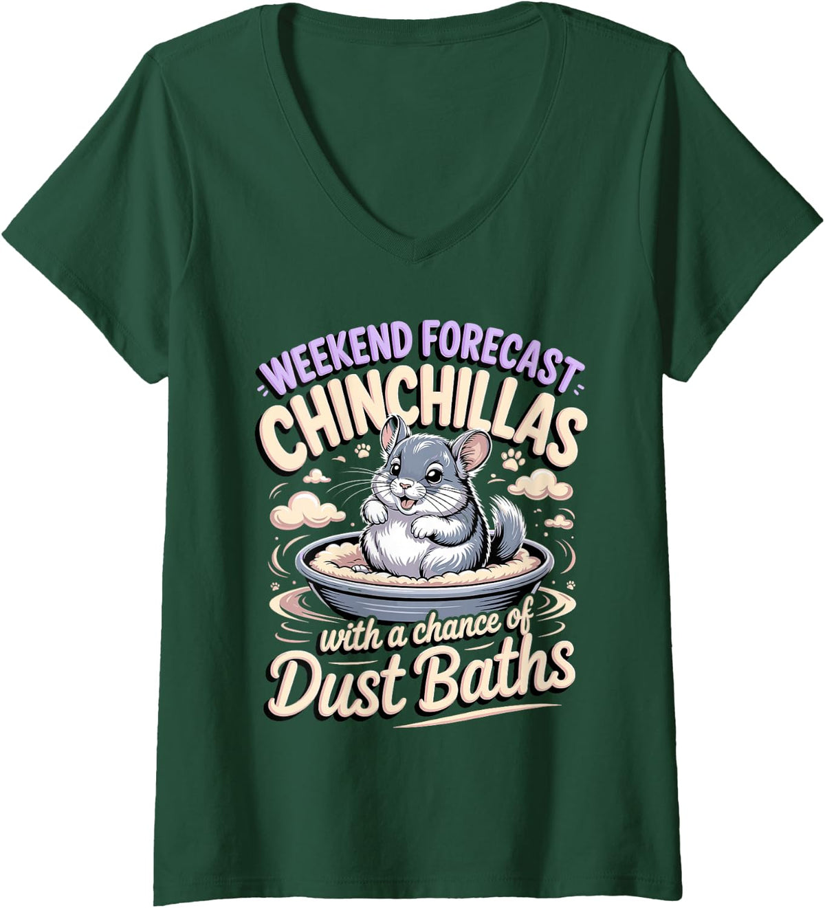 Women's Weekend Forecast Chinchillas with Dust Baths Pet V-Neck T-Shirt - Dark Green
