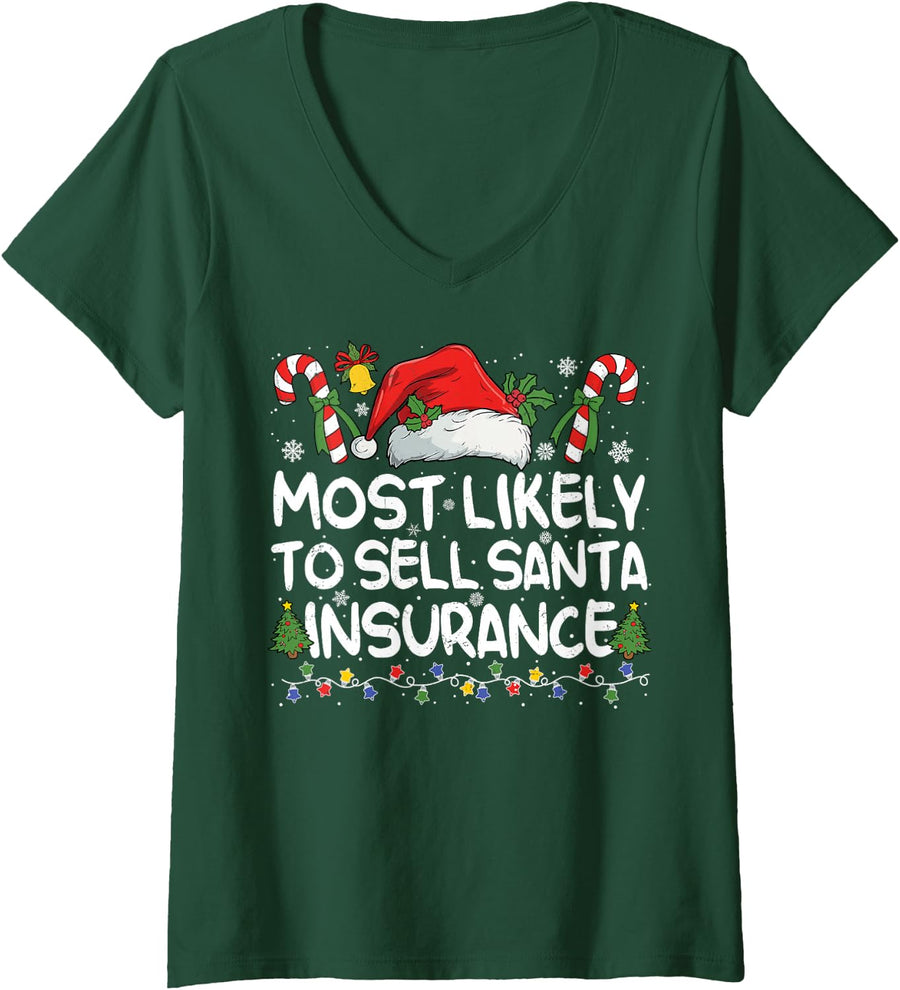 Women's Most Likely to Sell Santa Insurance Matching Christmas V-Neck T-Shirt - Dark Green