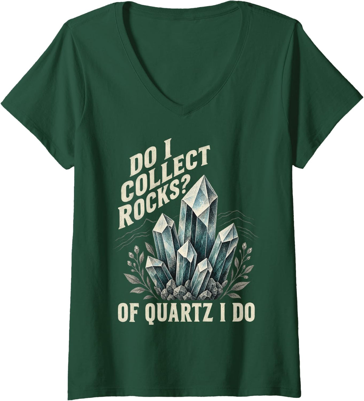 Women's of Quartz I Do Rock Collector Crystal Pun V-Neck T-Shirt - Dark Green
