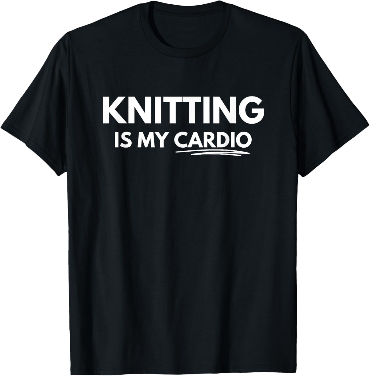 Knitting is my cardio T-Shirt - Black