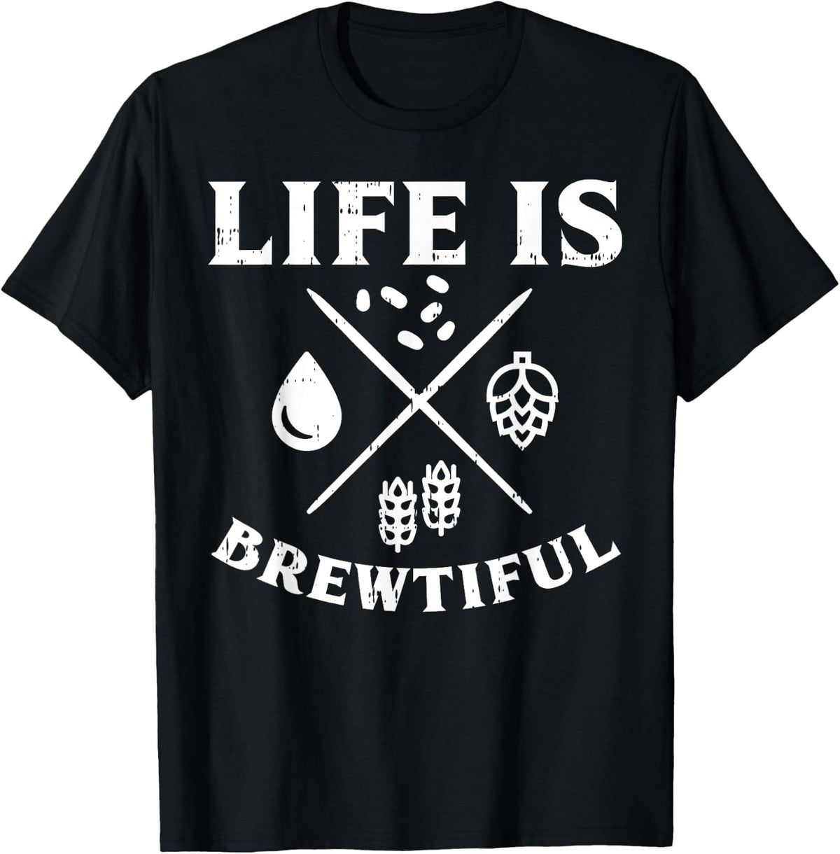 Life Is Brewtiful Craft Draft Homebrew Fathers Day Dad Gift T-Shirt - Black