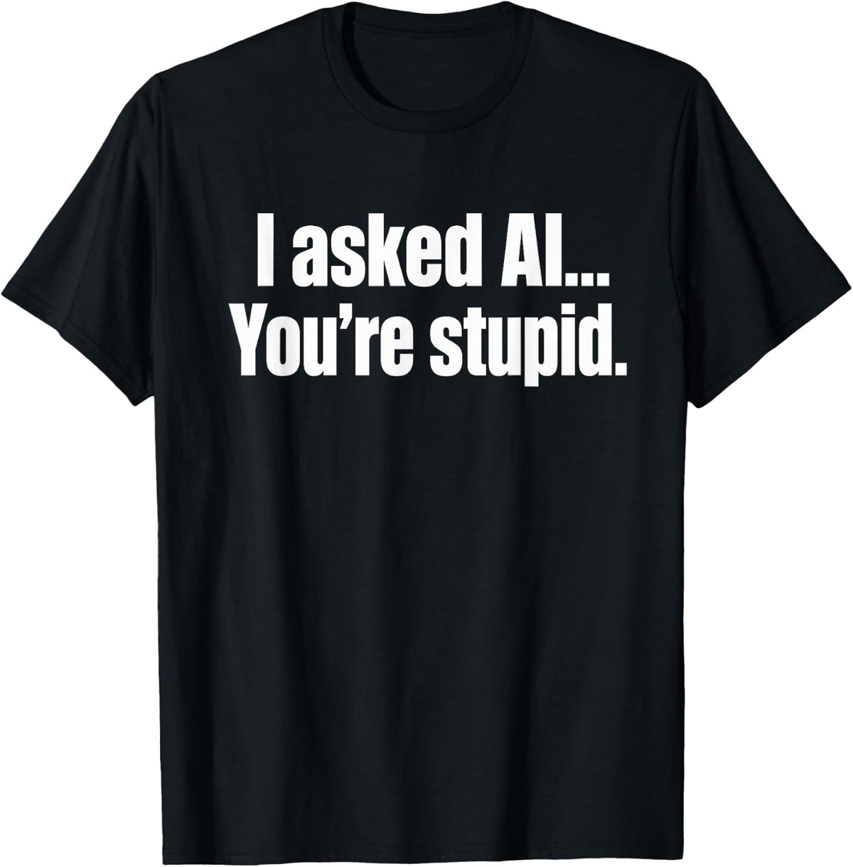 Funny AI Humor for Tech Lovers and Internet Meme Fans T-Shirt - Black