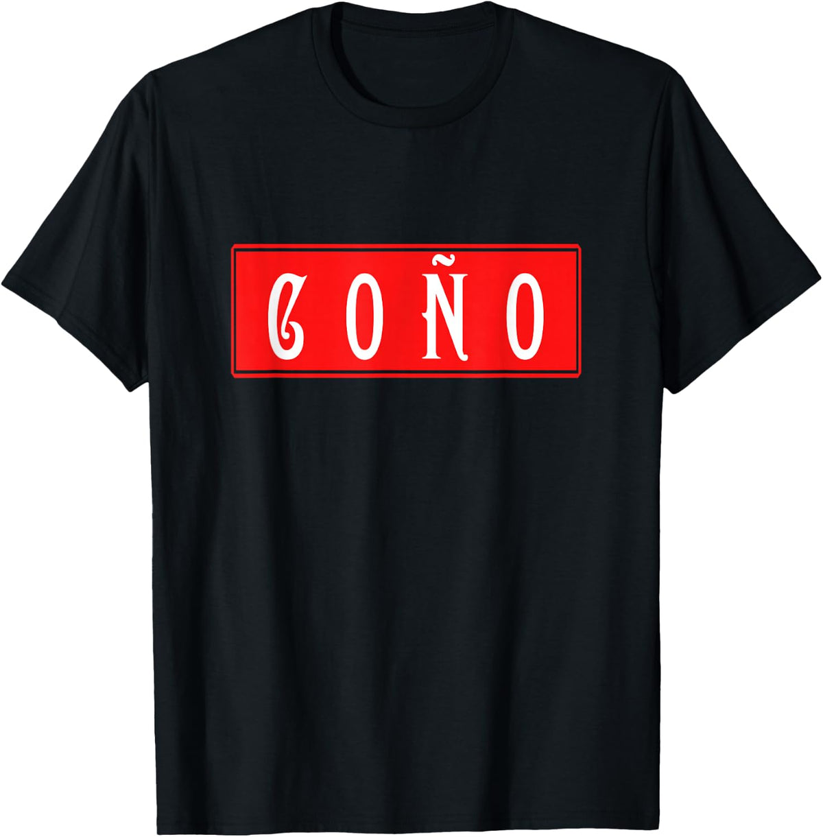 Coño Funny Gift Latino Slang design Spanish T-Shirt - Black