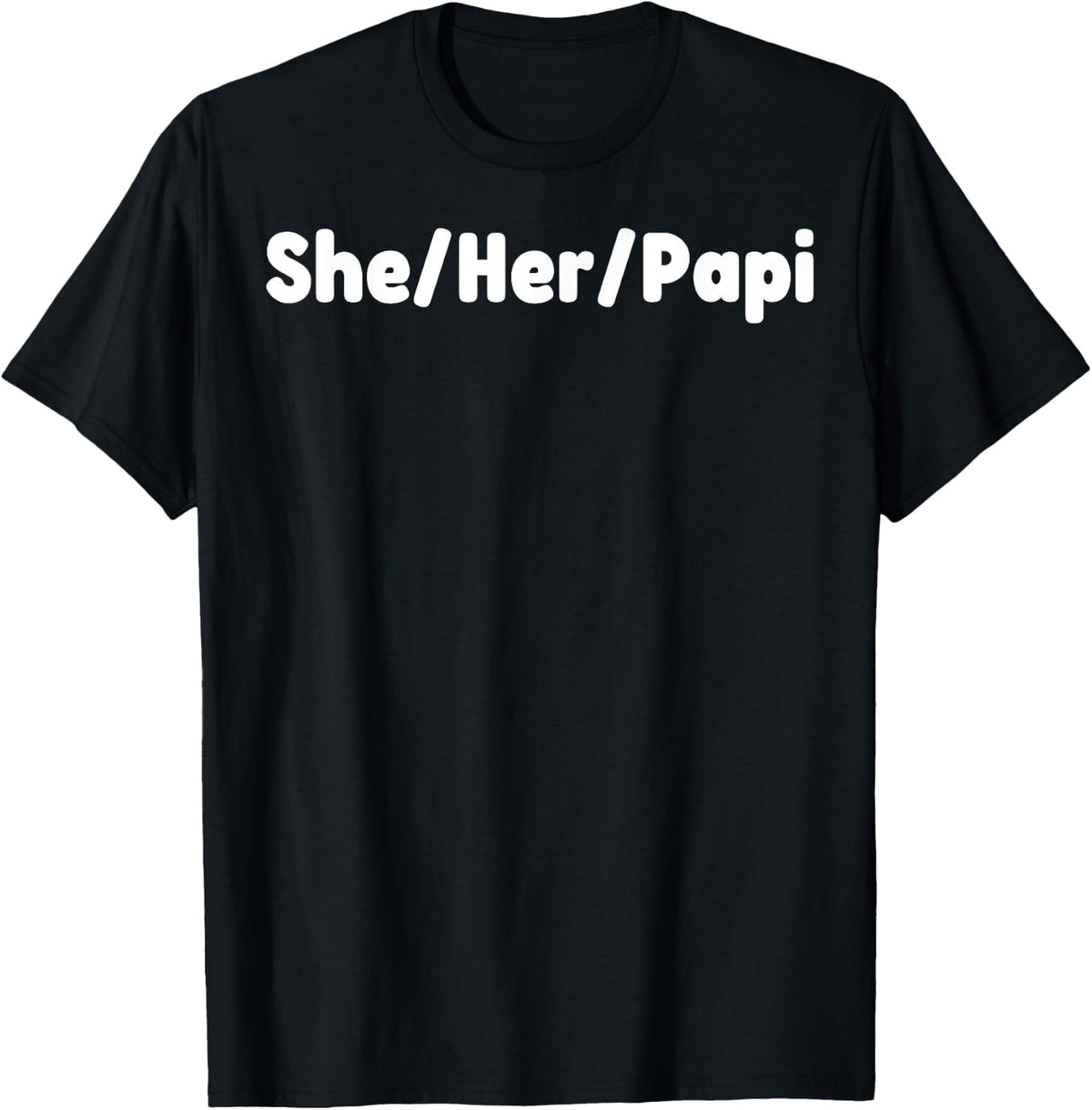 She Her Papi Lesbian Girlfriend Lesbian Pronouns LGBT Pride T-Shirt - Black