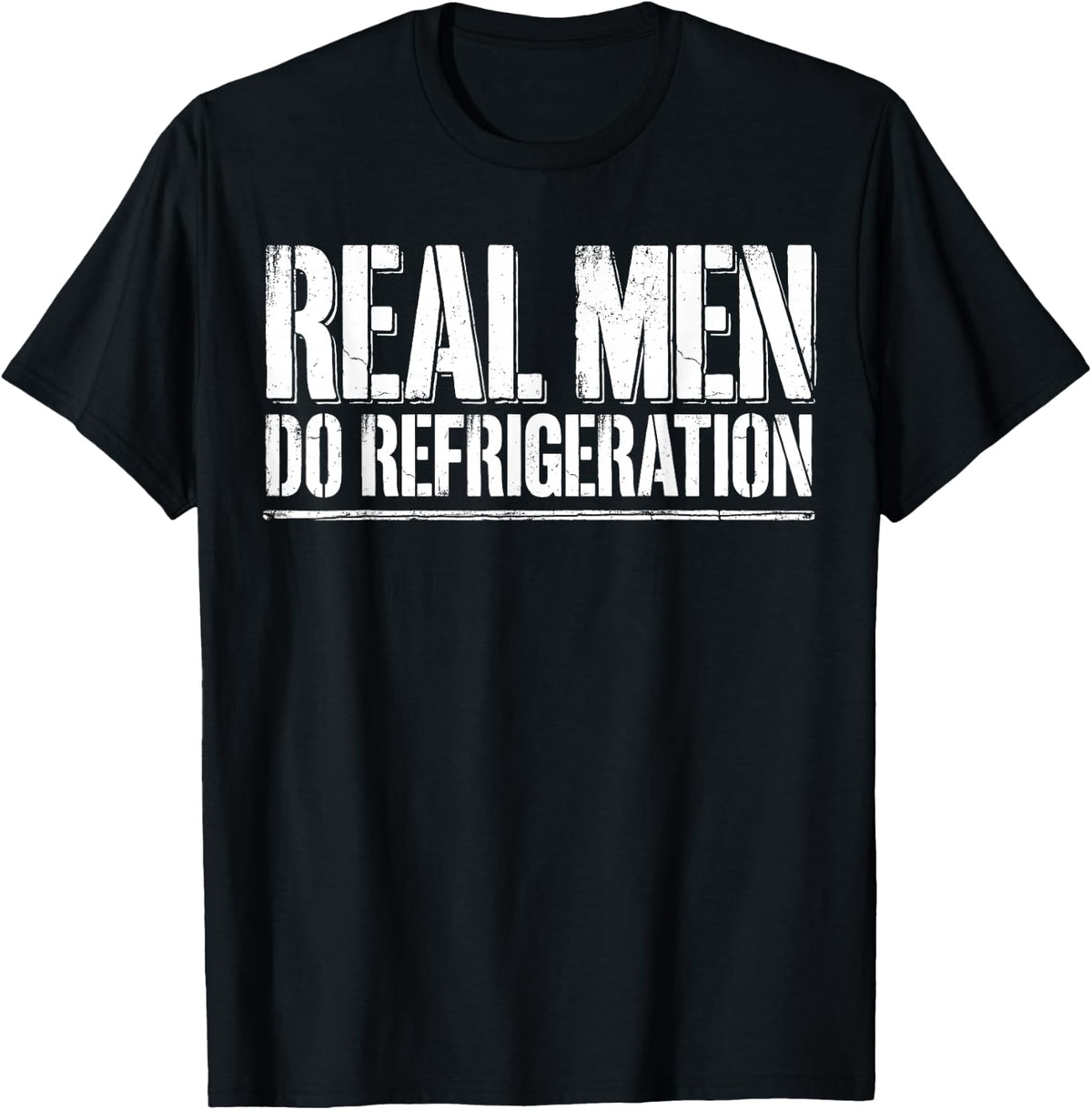 Real Men Do Refrigeration HVAC Technician Cooling Tech Tee T-Shirt - Black