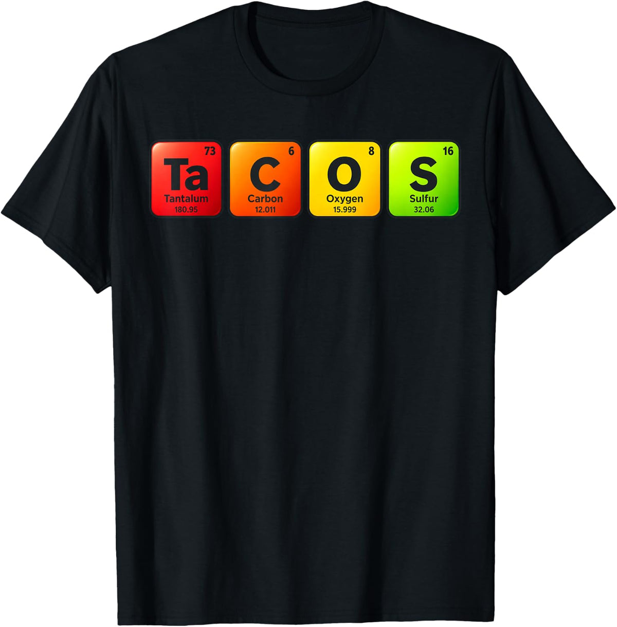 Tacos Periodic Table Elements Funny Chemistry Taco Lover T-Shirt - Black