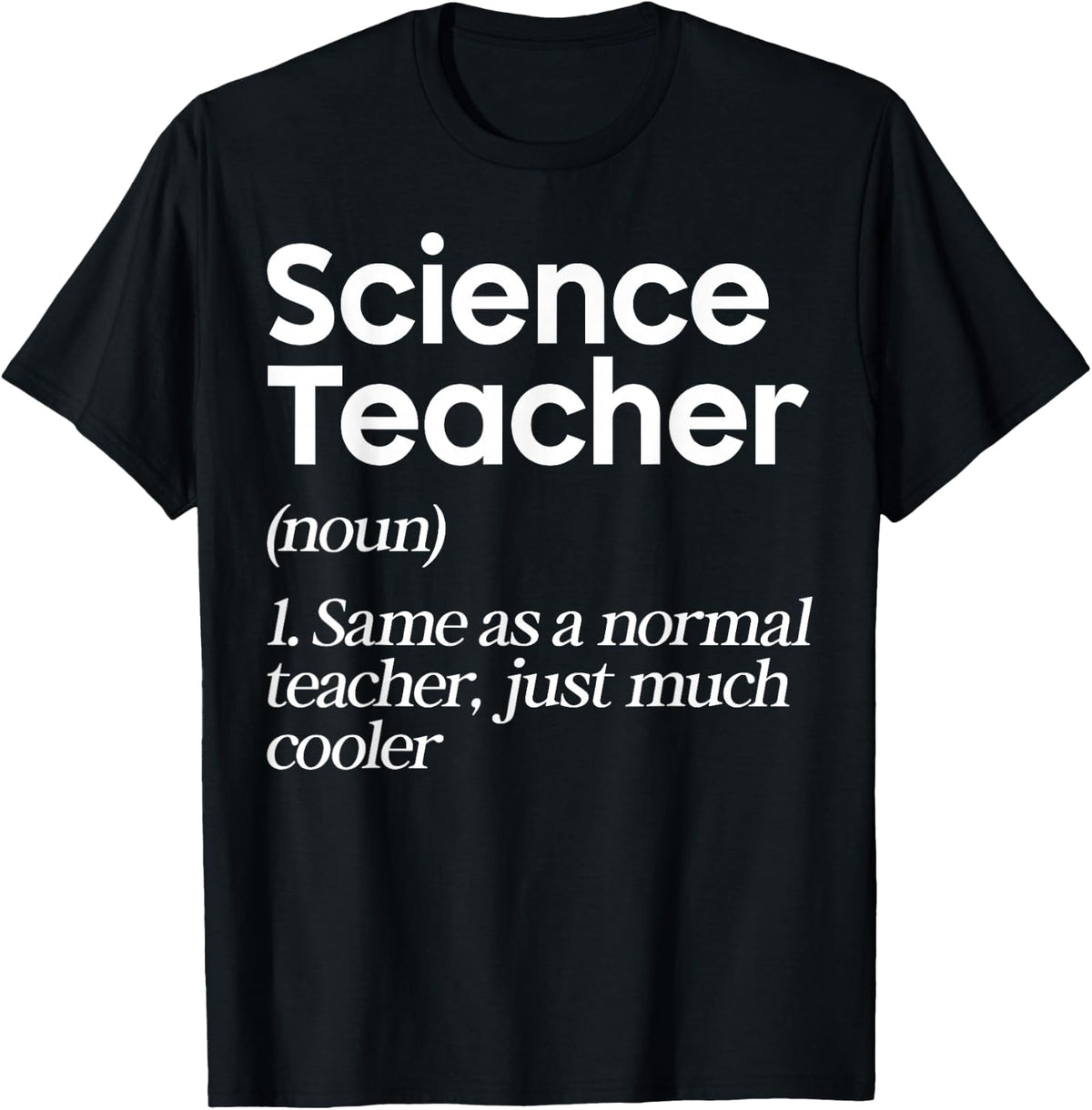 Science Teacher Definition Chemistry Physics STEM Teacher T-Shirt - Black