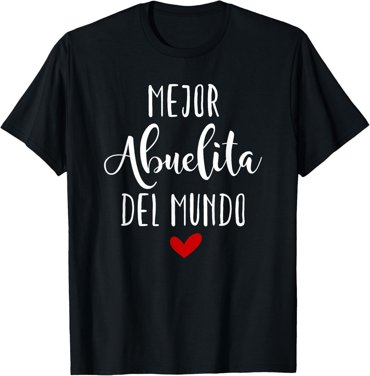 Mejor Abuelita Del Mundo Dia De Las Madres T-shirt T-Shirt - Black
